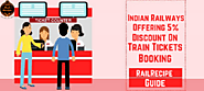 Indian Railways Offering 5% Discount On Train Tickets Booking