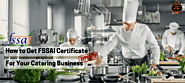 FSSAI Certificate in India For Your Catering Business | All you Need to Know