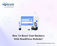 How To Boost Your Business With WordPress Website?