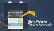 Right Testing Approach for Websites