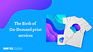 The Birth of On-Demand print services