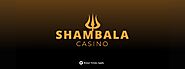 Shambala Casino: 100% Match Bonus + 180 Free Spins : 2021 New No Deposit Casinos