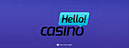 Website at https://nodepositcanada.com/hello-casino-no-deposit/