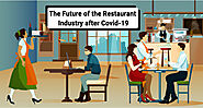 The future of the restaurant industry after Covid-19