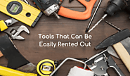Tools That Can Be Easily Rented Out - Tool Rental - Naborlee