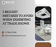 5 BIGGEST MISTAKES TO AVOID WHEN EXHIBITING AT TRADE SHOWS