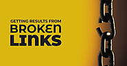 Top Ways to get results from broken link building