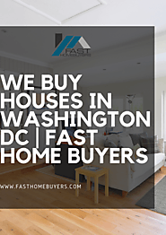 We Buy Houses In Washington Dc