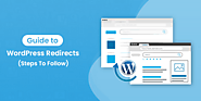 Guide To WordPress Redirects (Steps To Follow)
