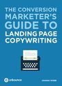 The Conversion Marketer's Guide to Landing Page Copywriting
