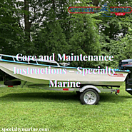 Care and Maintenance Instructions – Specialty Marine