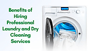 Website at https://washmart.in/blog/benefits-of-hiring-professional-laundry-and-dry-cleaning-services/