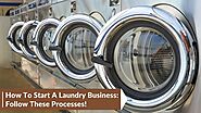 How To Start A Laundry Business: Follow These Processes! – Washmart