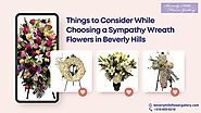 Things to Consider While Choosing Sympathy Wreath Flowers in Beverly Hills