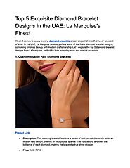 Top 5 Exquisite Diamond Bracelet Designs in the UAE La Marquise's Finest.pdf