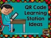QR Code Learning Stations and Classroom Ideas
