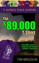 T-SHIRTS THAT INSPIRE: The $89,000 T-Shirt: (How ONE t-shirt inspired and healed a broken community)