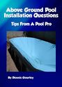 Above Ground Swimming Pool Installation Questions: Tips From a Pool Pro