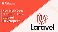 How Much Does It Cost to Hire a Laravel Developer?