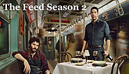The Feed Season 2: Everything You Need to Know about its Updates