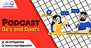 Do's and Don'ts for A Successful Podcast