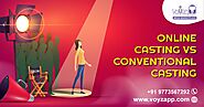 How Online Casting Is Fast Replacing The Conventional Casting - Voyzapp