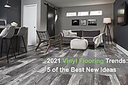 2021 Vinyl Flooring Trends: 5 of the Best New Ideas