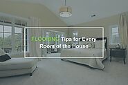 Flooring Tips for Every Room of the House