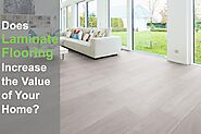 Does Laminate Flooring Increase the Value of Your Home? – Flooring Tips