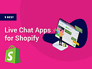 9 Best Live Chat Apps for Shopify Store in 2022 - TheHotSkills