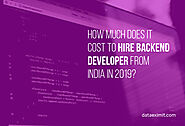 How Much Does It Cost to Hire Backend Developer from India in 2019?