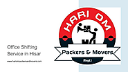 Best Office Shifting Service in Hisar - Hari Om Packers and Movers | edocr