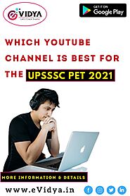 Which YouTube channel is best for the UPSSSC PET 2021? - eVidya