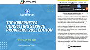 Top Kubernetes Consulting Service Providers: 2021 Edition | Urolime Technologies