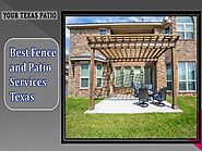 Best Fence And Patio Services Texas