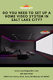 Do you Need to Set Up a Home Video System in Salt Lake City?