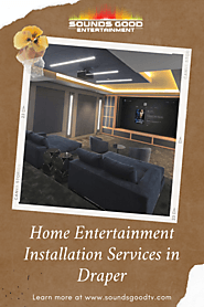 Get the best Home Entertainment Installation Services in Draper