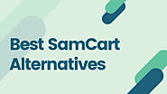 10 Best SamCart Alternatives and SamCart Competitors