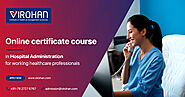 Online Diploma Course In Hospital Administration For Working Healthcare Professionals