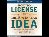 How to License your Million Dollar Idea by Harvey Reese