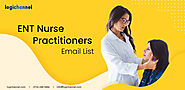 ENT Nurse Practitioners Email List | LogiChannel