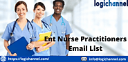 ENT Nurse Practitioners Email List | LogiChannel