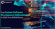 Top 7 Methodologies for Custom Software Development in 2022 | Chapter247 Infotech