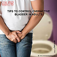 Tips To Control Overactive Bladder In Adults