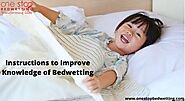 Instructions to Improve Knowledge of Bedwetting