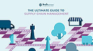 The Ultimate Guide To Supply Chain Management