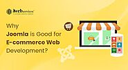 Why Joomla Is Good for E-commerce Web Development?