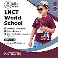 LNCT World School: Premier Education for Future Leaders