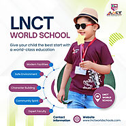 Welcome to LNCT World School – Shaping Young Minds for a Brighter Future