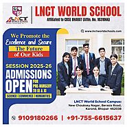 LNCT World School Bhopal – Admissions Open for Session 2025–26!